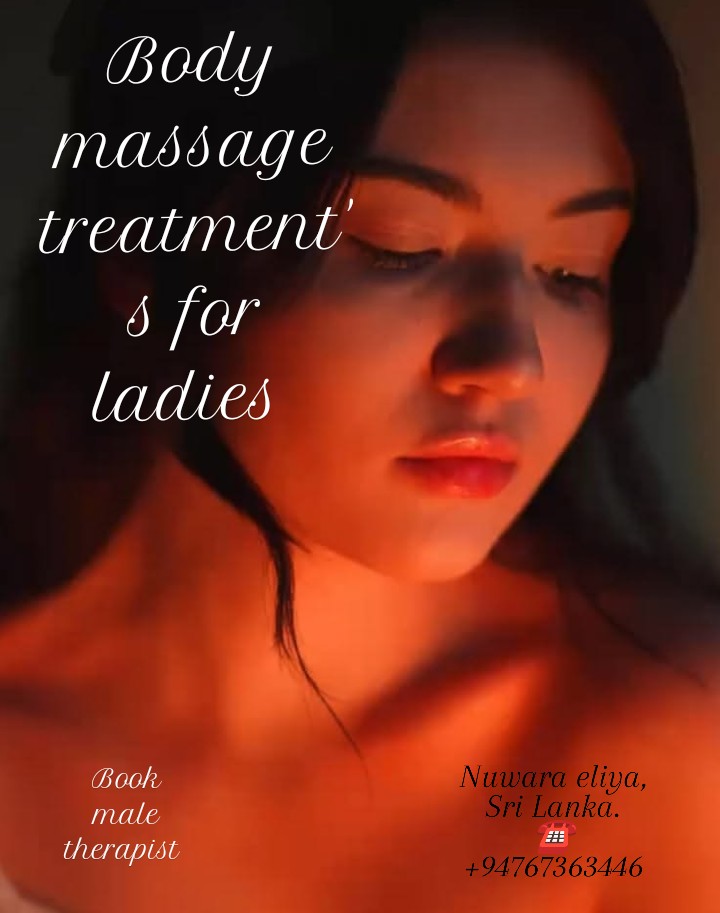 Women's massage service, nuwara eliya/Sri Lanka.